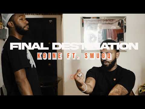 FINAL DESTINATION (OFFICIAL VIDEO) PROD BY SMUGQ