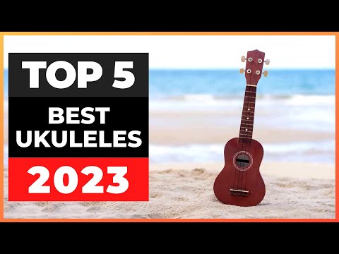 Best Ukuleles 2023 [don’t buy one before watching this]