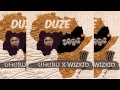 Uhuru  x Wizkid - Duze (OFFICIAL AUDIO 2015)