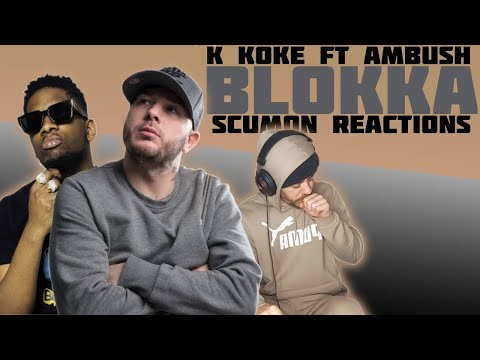 K Koke ft Ambush - Blokka / REACTION VIDEO