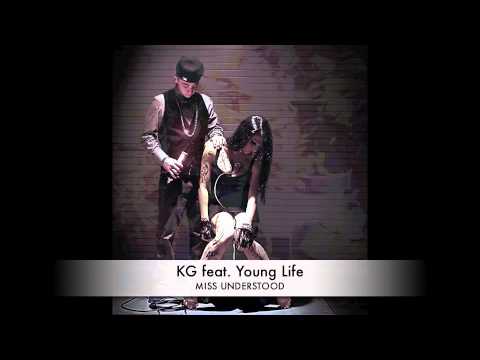 KG Feat. Young Life - Miss Understood