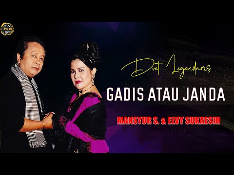 Gadis Atau Janda - Mansyur S. & Elvy Sukaesih