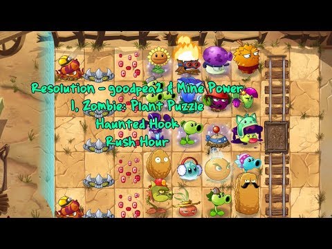 [PvZ 2: Resolution] I, Zombie: Plant Puzzle, Haunted Hook & Rush Hour