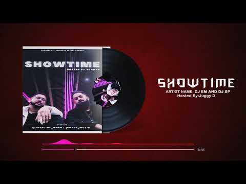 SHOWTIME MIXTAPE - @OFFICIALDJEM @DJSP_MUSIC - HOSTED BY JUGGY D - LATEST PUNJABI SONGS - 2020