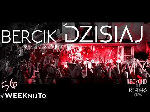 Bercik - Dzisiaj #WEEKnijTo! 56