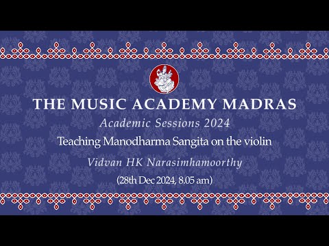 Lec Dem 21 | Academic Session 2024 | Teaching Manodharma Sangita on the violin