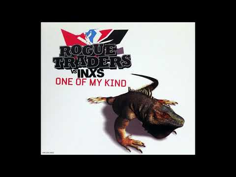 Rogue Traders vs INXS - One Of My Kind [1]