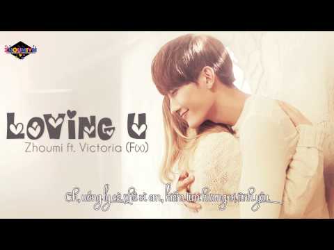 [Vietsub] Loving U- Zhou Mi Ft. Victoria ( F(x) ) {C-trans}
