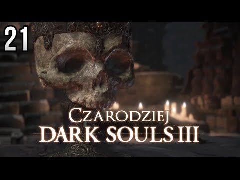 Zagrajmy w Dark Souls 3 (Czarodziej) [#21] - TEGO JESZCZE NIE BYŁO!