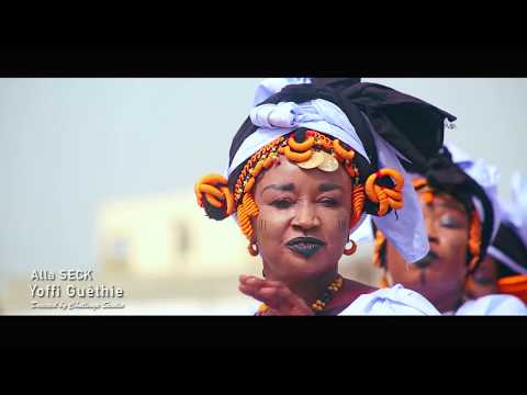 Alla SECK - Yoffi Guèthie  (Clip Officiel 2017)