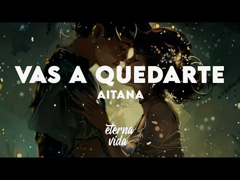 Aitana - Vas A Quedarte (Letra/Lyrics)