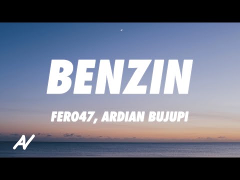 Fero47, Ardian Bujupi - Benzin (Lyrics)