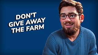 Don’t give away the farm – Agency Management Tip for Owners