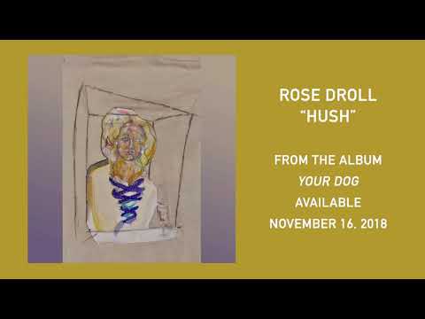 Rose Droll - Hush