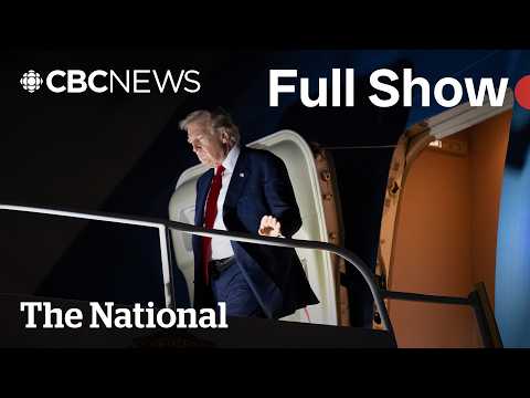 CBC News: The National | Trump demands Iran's 'unconditional surrender'