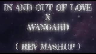 Download lagu IN AND OUT OF LOVE X AVANGARD (vocals) (RONALD REV MASH UP) mp3 Download lagu IN AND OUT OF LOVE X AVANGARD (vocals) (RONALD REV MASH UP) mp3