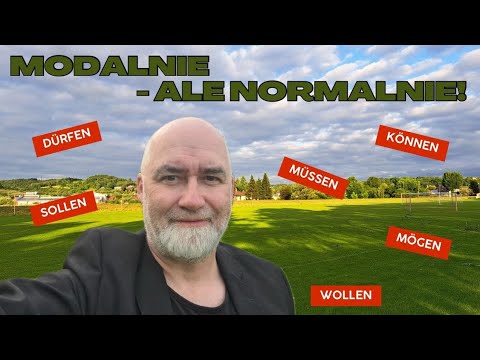 Modalnie, ale normalnie | czasowniki modalne: können, wollen, müssen, mögen, sollen, dürfen