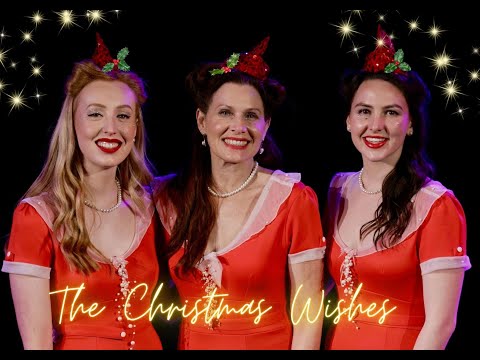 The Christmas Wishes  - three part harmony delights.