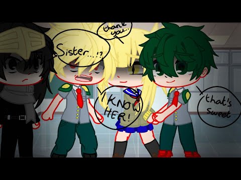 i know my sister like i know my own mind || Ft. Toga, Mr. Aizawa, Midoriya & Bakugou || GamieGSimp