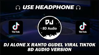 Download lagu DJ ALONE X RANTO GUDEL BY BADAS SOPAN X HUDA FVNKY  VIRAL TIKTOK TERBARU 2024 (8D Audio Version) mp3