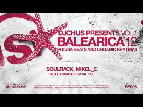Soulrack, Mikel_E - Sexy Thing (Original Mix)