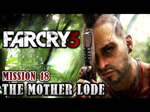 Far Cry 3 Walkthrough - Mission 18: The Mother Lode (Xbox 360 / PS3 / PC)