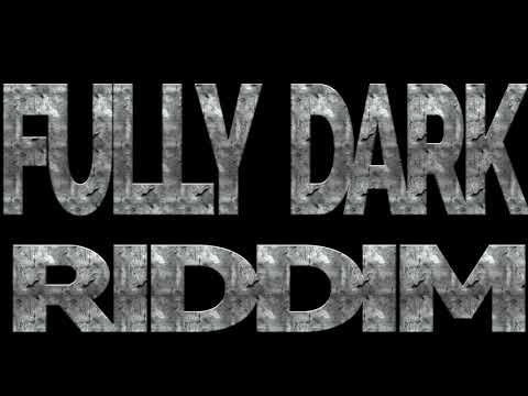 Fully Dark Riddim Mix (2020) Oozy,Basiq,Trema,Ezzydan (Muss Buss Prod)