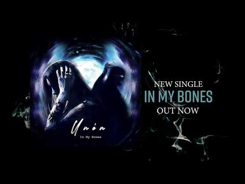 Unén - In My Bones - trailer