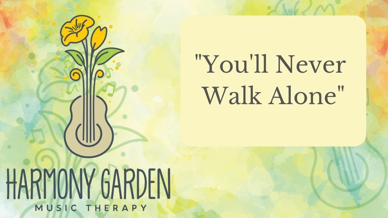 You'll Never Walk Alone
