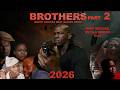 BROTHERS PART TWO 2026 Full Movie South African Best Action Movie