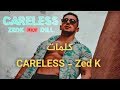 Zed K CARLESS Lyrics / Paroles / كلمات