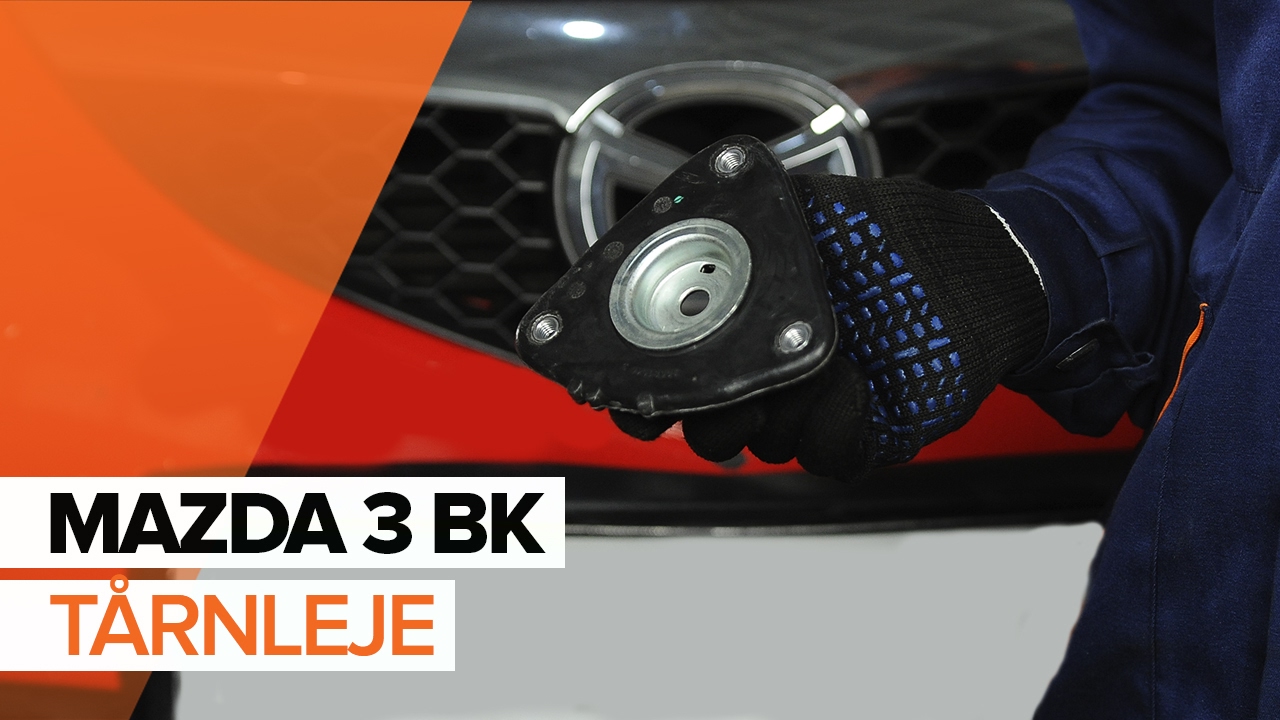 Udskift tårnleje for - Mazda 3 BK | Brugeranvisning