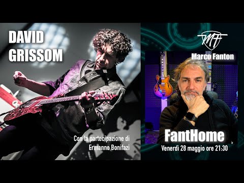 FANTHOME - DAVID GRISSOM  (con la partecipazione di Ermanno Bonifazi)