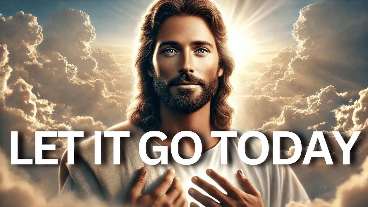 Let it Go today |God says let it go |let go today |Gods message forever |Gods message now