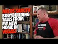 MILOS SARCEV - BODYBUILDING TALES FROM MY NEW HOME IN VEGAS!