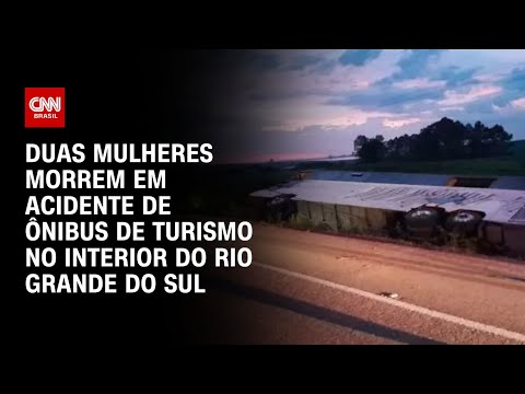 Duas mulheres morrem em acidente de ônibus de turismo no interior do Rio Grande do Sul | AGORA CNN