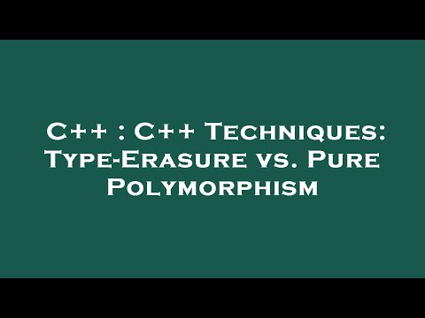 C++ : C++ Techniques: Type-Erasure vs. Pure Polymorphism