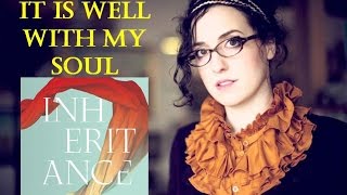 Audrey Assad - It Is Well With My Soul (Lyrics)