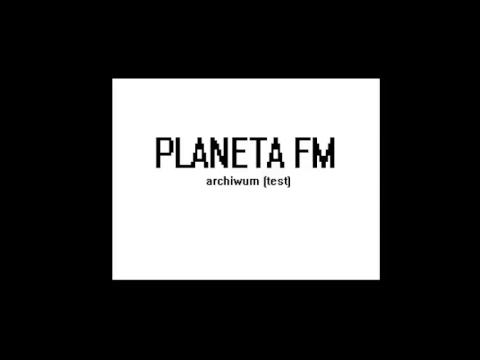 Dawna Planeta FM (TESTy)
