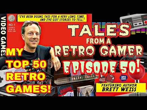 My Top 50 Retro Games!    (Atari, ColecoVision, NES, Sega Genesis, Super Nintendo, Xbox, PS1, PS2)