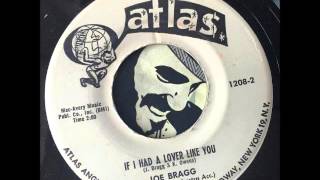 Joe Bragg - If I Had A Lover Like You (Atlas)
