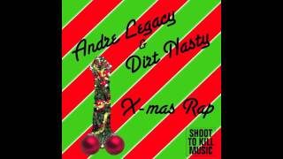 Dirt Nasty - X-Mas Rap (feat. Andre Legacy)