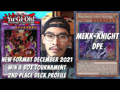 Yugioh New Format December 2021 Win A Box 2nd Place Deck Profile - Mekk-Knight DPE - Johnny Nguyen
