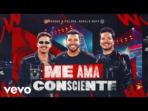 Kaique e Felipe, Murilo Huff - Me Ama Consciente (Ao Vivo)