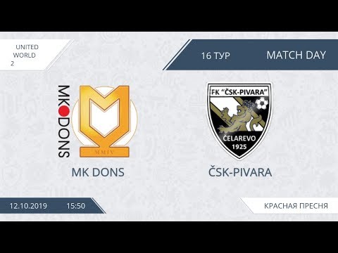 AFL19. United World. 2. Day 16. MK Dons - CSK Pivara