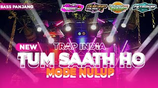Download lagu tum saath ho x trap india yg kalian cari mode bass panjang nulup mp3