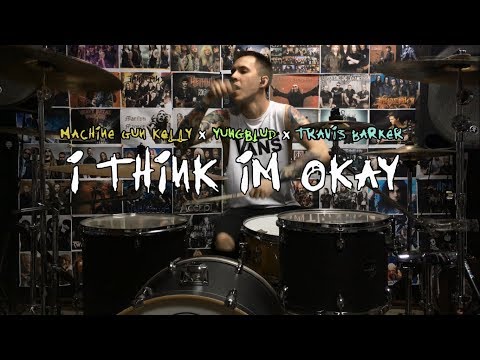 I Think I'm OKAY - Machine Gun Kelly (MGK), YUNGBLUD, Travis Barker - Drum Cover I Think I'm OKAY - Machine Gun Kelly (MGK), YUNGBLUD, Travis Barker - Drum Cover