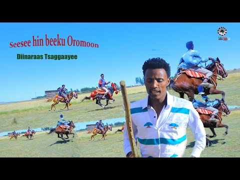 Diinaraas Tsaggaayee Seesen beeku Oromoon new Oromo music2021(Official music)