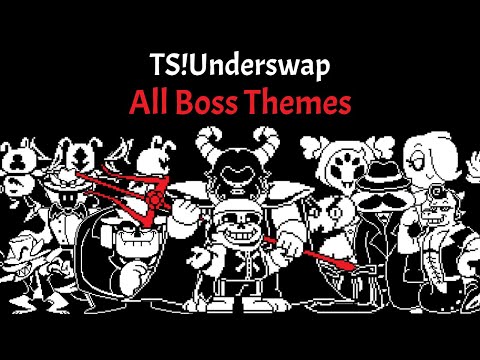 TS!Underswap All Boss Themes (so far)
