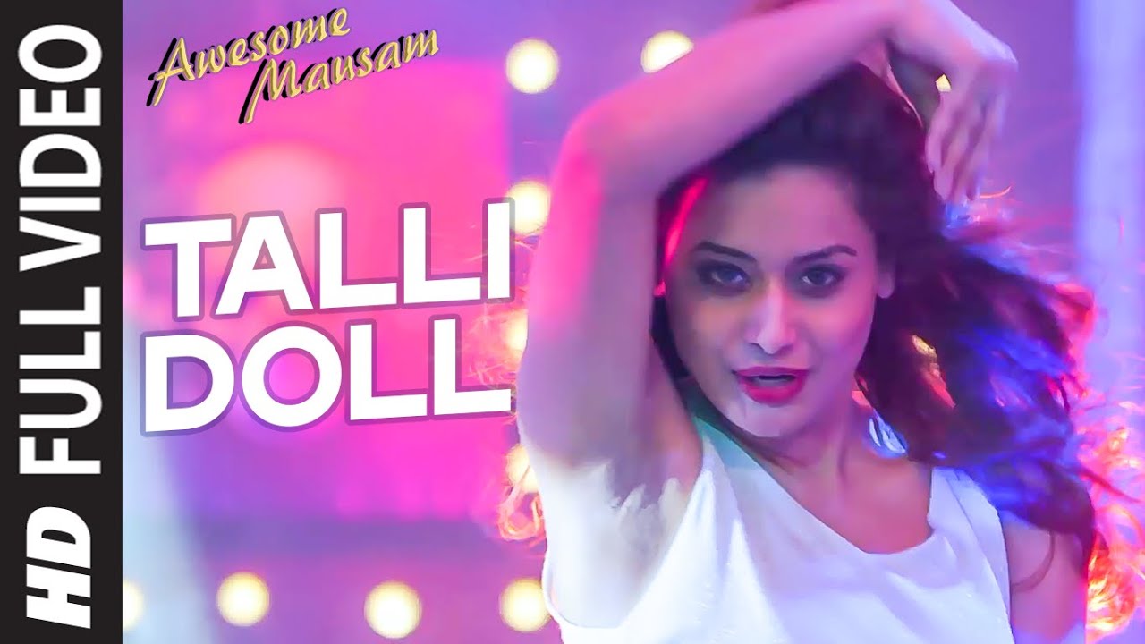 Talli Doll Lyrics  | Awesome Mausam | Rahul Sharma, Ambalika Sarkar | Benny Dayal, Ishan Ghosh | Ishan Ghosh